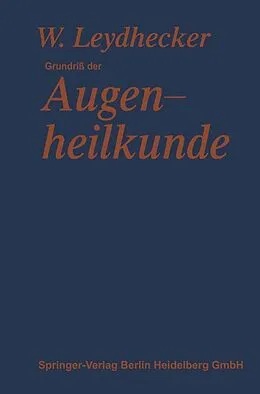 E-Book (pdf) Grundriß der Augenheilkunde von Wolfgang Leydhecker, Franz Schieck, Ernst Engelking