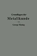 E-Book (pdf) Grundlagen der Metallkunde in anschaulicher Darstellung von Georg Masing