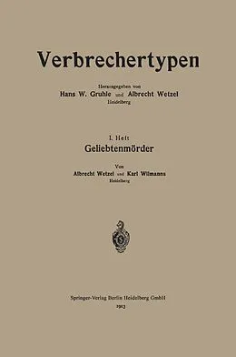 E-Book (pdf) Geliebtenmörder von Albrecht Wetzel, Karl Wilmanns