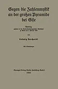 E-Book (pdf) Gegen die Zahlenmystik an der großen Pyramide bei Gise von Ludwig Borchardt