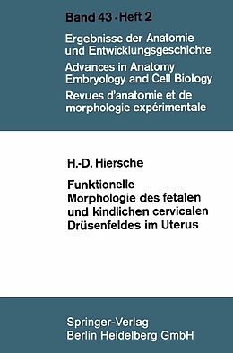 E-Book (pdf) Funktionelle Morphologie des fetalen und kindlichen cervicalen Drüsenfeldes im Uterus von Hans-Dieter Hiersche