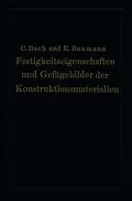 E-Book (pdf) Festigkeitseigenschaften und Gefügebilder der Konstruktionsmaterialien von Carl von Bach, Richard Baumann