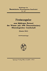 E-Book (pdf) Festausgabe zum 50jährigen Bestand der Wiener (seit 1946 Österreichischen) Mineralogischen Gesellschaft von Springer-Verlag, Wien
