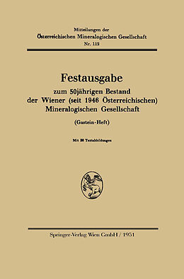 E-Book (pdf) Festausgabe zum 50jährigen Bestand der Wiener (seit 1946 Österreichischen) Mineralogischen Gesellschaft von Springer-Verlag, Wien
