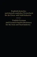 E-Book (pdf) English-German and German-English Dictionary for the Iron and Steel Industry von Eduard L. Köhler, Alois Legat