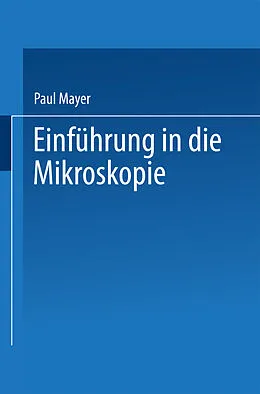 E-Book (pdf) Einführung in die Mikroskopie von Paul Mayer