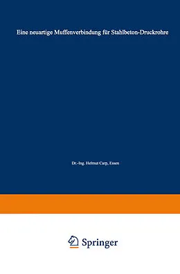 E-Book (pdf) Eine neuartige Muffenverbindung für Stahlbeton-Druckrohre von Helmut Carp