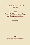 E-Book (pdf) Die wissenschaftlichen Grundlagen der Trocknungstechnik von Otto Krischer, Karl Kröll