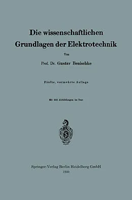 E-Book (pdf) Die wissenschaftlichen Grundlagen der Elektrotechnik von Gustav Benischke