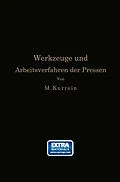 E-Book (pdf) Die Werkzeuge und Arbeitsverfahren der Pressen von Max Kurrein, Joseph Vincent Woodworth
