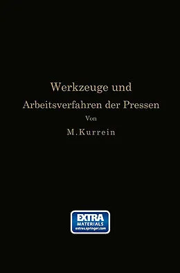 E-Book (pdf) Die Werkzeuge und Arbeitsverfahren der Pressen von Max Kurrein, Joseph Vincent Woodworth