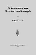 E-Book (pdf) Die Voraussetzungen eines Deutschen Leuchtölmonopols von Erhard Schmidt