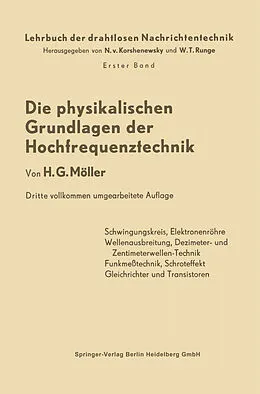E-Book (pdf) Die Physikalischen Grundlagen der Hochfrequenztechnik von Hans Georg Möller, Nicolai von Korshenewsky, Wilhelm T. Runge