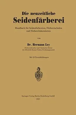 E-Book (pdf) Die neuzeitliche Seidenfärberei von Hermann Ley