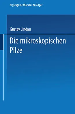 E-Book (pdf) Die mikroskopischen Pilze von Gustav Lindau