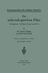 E-Book (pdf) Die mikroskopischen Pilze von Gustav Lindau, Robert Pilger