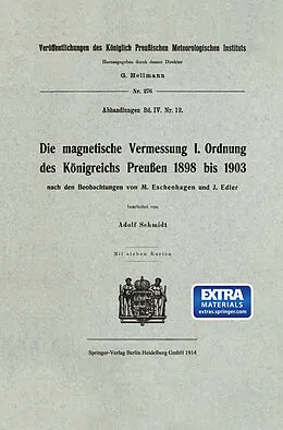 E-Book (pdf) Die magnetische Vermessung I. Ordnung des Königreichs Preußen 1898 bis 1903 von Adolf Schmidt