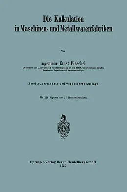 E-Book (pdf) Die Kalkulation in Maschinen- und Metallwarenfabriken von Ernst Pieschel