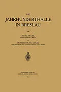 E-Book (pdf) Die Jahrhunderthalle in Breslau von Günter Trauer, Willy Gehler