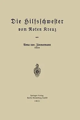 E-Book (pdf) Die Hilfsschwester vom Roten Kreuz von Anna von Zimmermann