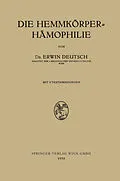 E-Book (pdf) Die Hemmkörper-Hämophilie von Erwin Deutsch