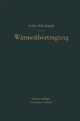 E-Book (pdf) Die Grundgesetze der Wärmeübertragung von Heinrich Gröber, Sigmund Erk, Ulrich Grigull