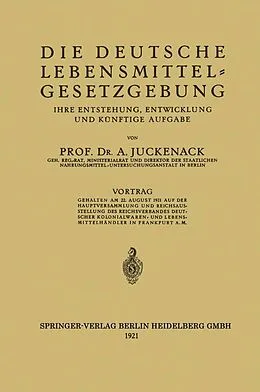 E-Book (pdf) Die Deutsche Lebensmittelgesetzgebung von Adolf Juckenack