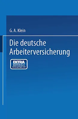 E-Book (pdf) Die Deutsche Arbeiterversicherung von G. A. Klein