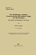 E-Book (pdf) Die Beziehungen zwischen Crossoverwerten und relativer Länge der Chromosomen von Herbert Lamprecht