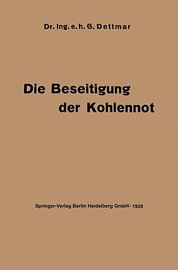 E-Book (pdf) Die Beseitigung der Kohlennot von Georg Dettmar