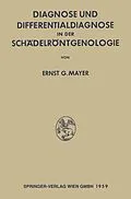 E-Book (pdf) Diagnose und Differentialdiagnose in der Schädelröntgenologie von Ernst Georg Mayer