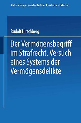 E-Book (pdf) Der Vermögensbegriff im Strafrecht von Rudolf Hirschberg