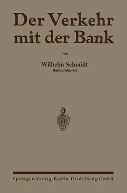 E-Book (pdf) Der Verkehr mit der Bank von Wilhelm Schmidt