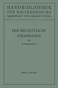 E-Book (pdf) Der neuzeitliche Straßenbau von E. Neumann, Robert Otzen