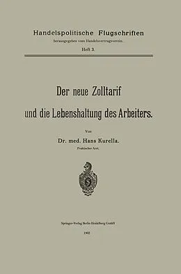 E-Book (pdf) Der neue Zolltarif und die Lebenshaltung des Arbeiters. von Hans Kurella