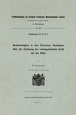 E-Book (pdf) Beobachtungen in den Schweizer Hochalpen über die Änderung der erdmagnetischen Kraft mit der Höhe von Walter Brückmann