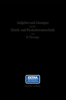 E-Book (pdf) Aufgaben und Lösungen aus der Gleich- und Wechselstromtechnik von Hugo Vieweger