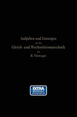 E-Book (pdf) Aufgaben und Lösungen aus der Gleich- und Wechselstromtechnik von Hugo Vieweger