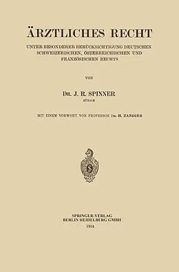E-Book (pdf) Ärztliches Recht von Jakob Richard Spinner, Heinrich Zangger