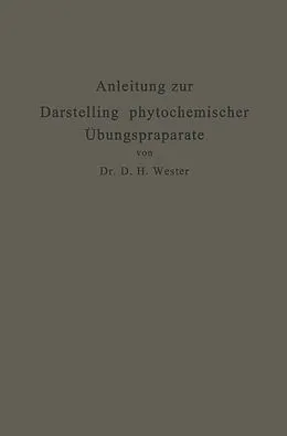 E-Book (pdf) Anleitung zur Darstellung phytochemischer Übungspräparate von Dirk Hendrik Wester
