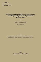 E-Book (pdf) Abbildung linearer Räume und Lösung on Lagenaufgaben in allgemeinen K-Systemen von Josef Peter Tschupik