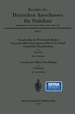 E-Book (pdf) Versuche über die Widerstandsfähigkeit von geschweißten Querträgeranschlüssen bei oftmals wiederholter Biegebelastung. Versuche mit Ellira-Schweißungen von Otto Graf, F. Munzinger