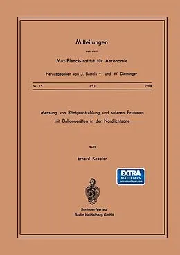 E-Book (pdf) Messung von Röntgenstrahlung und Solaren Protonen mit Ballongeräten in der Nordlichtzone von E. Keppler