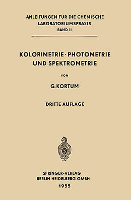 Kartonierter Einband Kolorimetrie · Photometrie und Spektrometrie von Gustav Kortüm