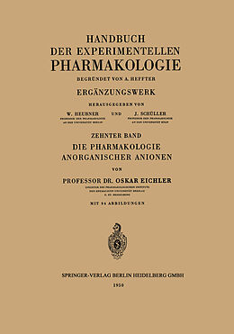 Kartonierter Einband Die Pharmakologie Anorganischer Anionen von Oskar Eichler, Johannes Carl Bock, Gustav V. R. Born
