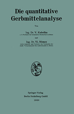 Kartonierter Einband Die quantitative Gerbmittelanalyse von Václav Kubelka, Vl Nmec, A. Arnstein