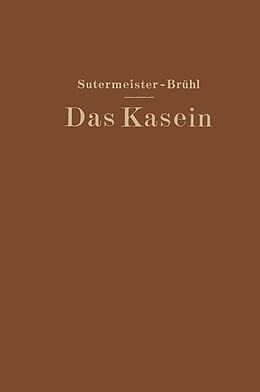 Kartonierter Einband Das Kasein von Edwin Sutermeister, Ernst Brühl