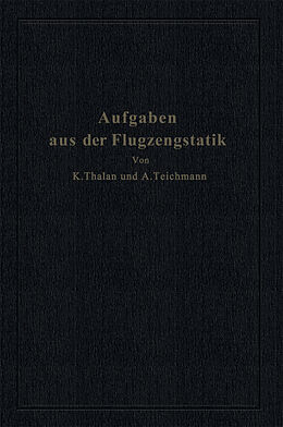 Kartonierter Einband Aufgaben aus der Flugzeugstatik von Karl Thalau, Alfred Teichmann