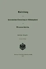 Kartonierter Einband Anleitung zur steueramtlichen Ermittelung des Alkoholgehaltes im Branntwein von Amtliche Ausgabe
