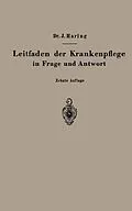 E-Book (pdf) Leitfaden der Krankenpflege in Frage und Antwort von Johannes Haring